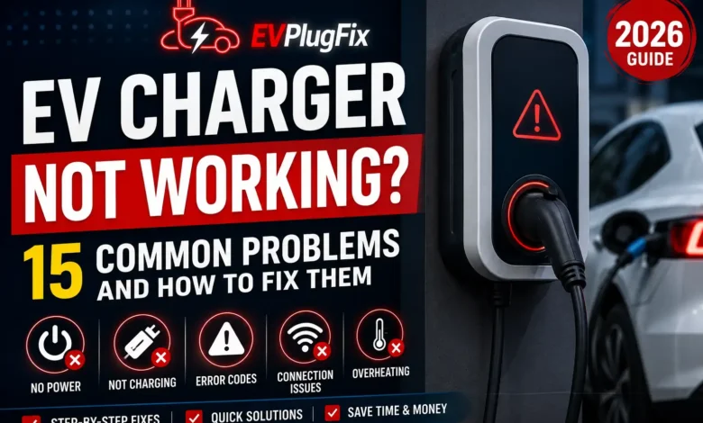 EV charger not working troubleshooting guide showing common charging problems and repair solutions